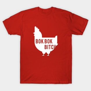 Bok Bok Bitch T-Shirt